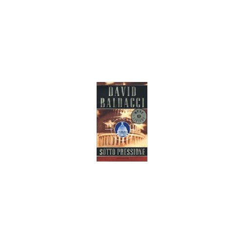 Libro - Sotto pressione - Baldacci, David