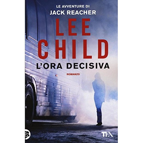 Book - The decisive hour - Child, Lee