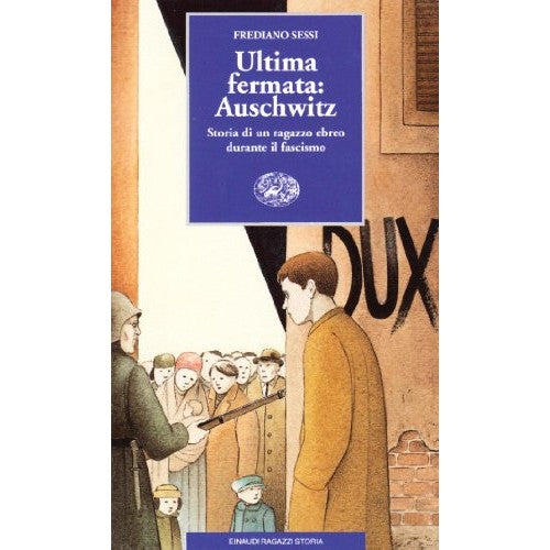 Libro - Ultima fermata: Auschwitz Storia di un rag - Sessi, Frediano