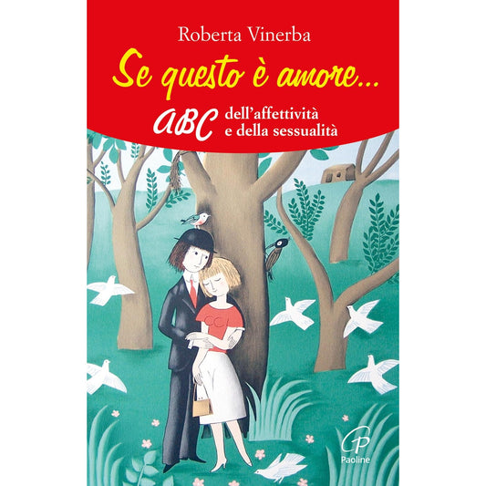 Libro - Se questo è amore ABC dell'affettività e  - Vinerba, Roberta