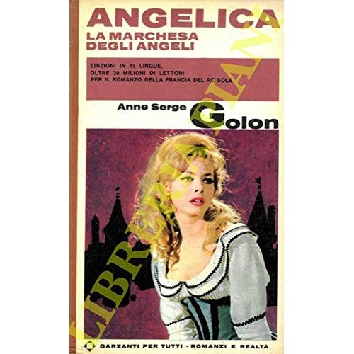 Libro - Angelica La marchesa degli angeli, episodio 1 - GOLON, Anne