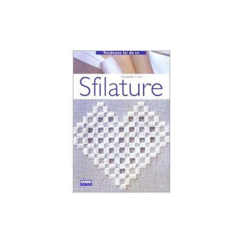 Libro - Sfilature - Ciotti, Donatella