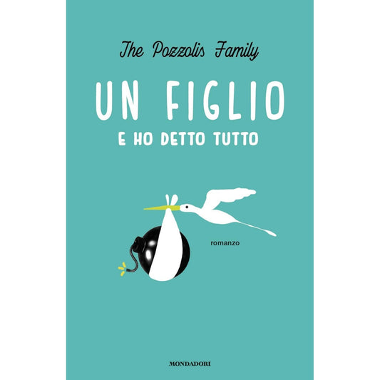 Libro - Un figlio e ho detto tutto - The Pozzolis Family