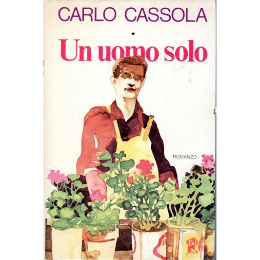 Libro - Un uomo solo Carlo Cassola Club Italiano dei lettori 1979 -
