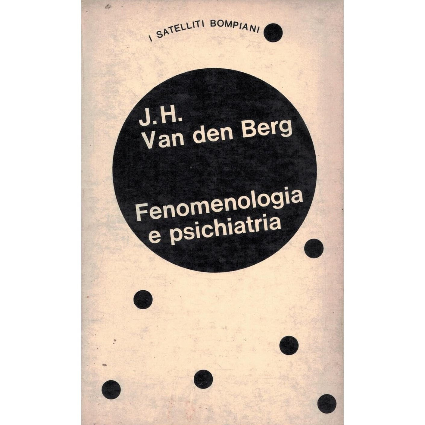 Libro - "Collana I Satelliti Bompiani - FENOMENO - J.H. Van den Berg