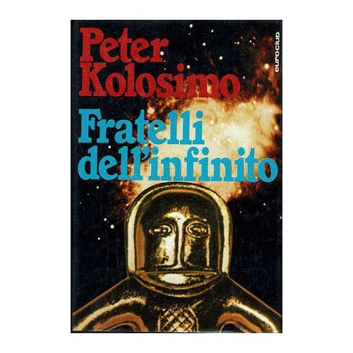 Libro - Fratelli dell'infinito - Kolosimo, Peter