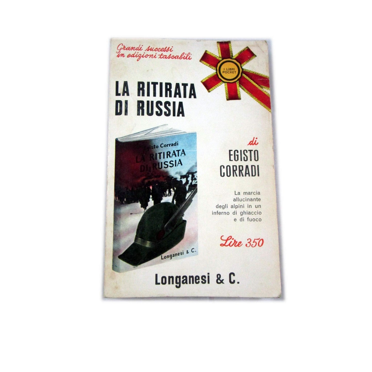 Libro - LA RITIRATA DI RUSSIA DI EGISTO CORRADI LONGANESI E C 1965