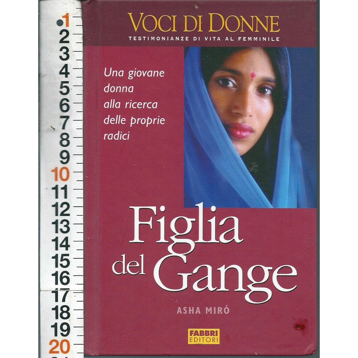 Libro - Asha Miro' - Figlia Del Gange Ed Fabbri Voci Di Donne Vita A
