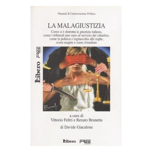 Book - BAD JUSTICE 2007 - Vittorio Feltri - Renato Brunetta