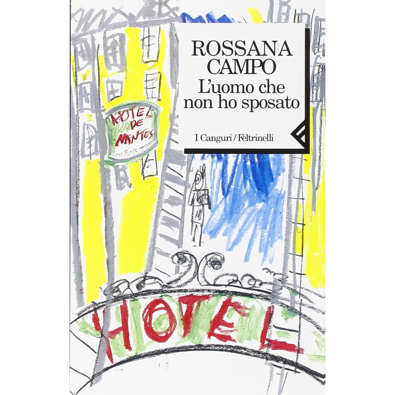 Libro - L'uomo che non ho sposato - Campo, Rossana