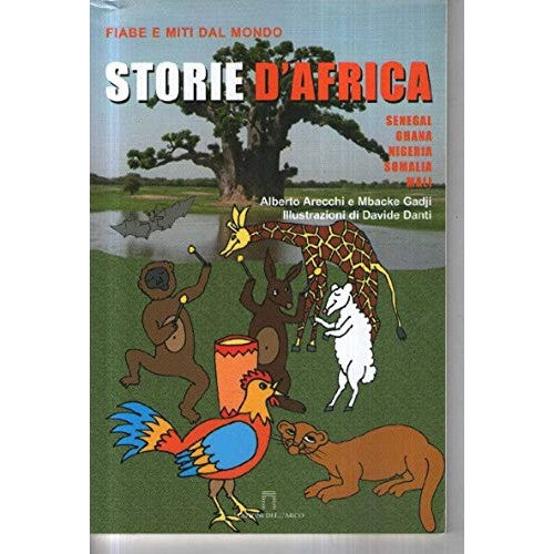 Libro - Storie d'Africa Senegal, Ghana, Nigeria,  - Arecchi, Alberto