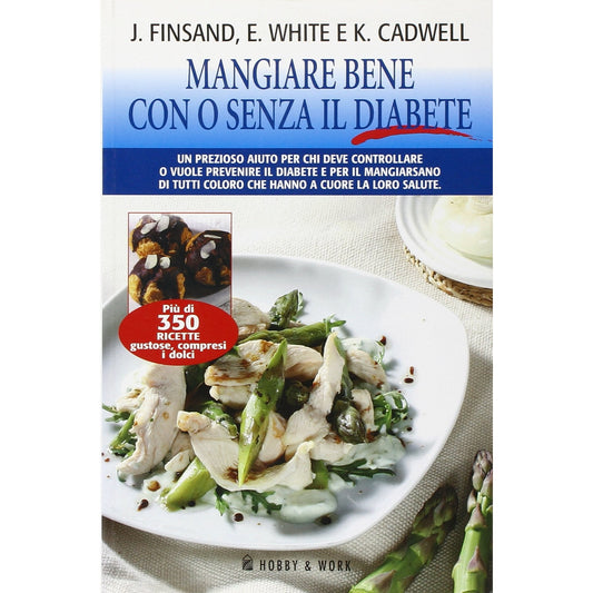 Libro - Mangiar bene con o senza il diabete - White, Edith