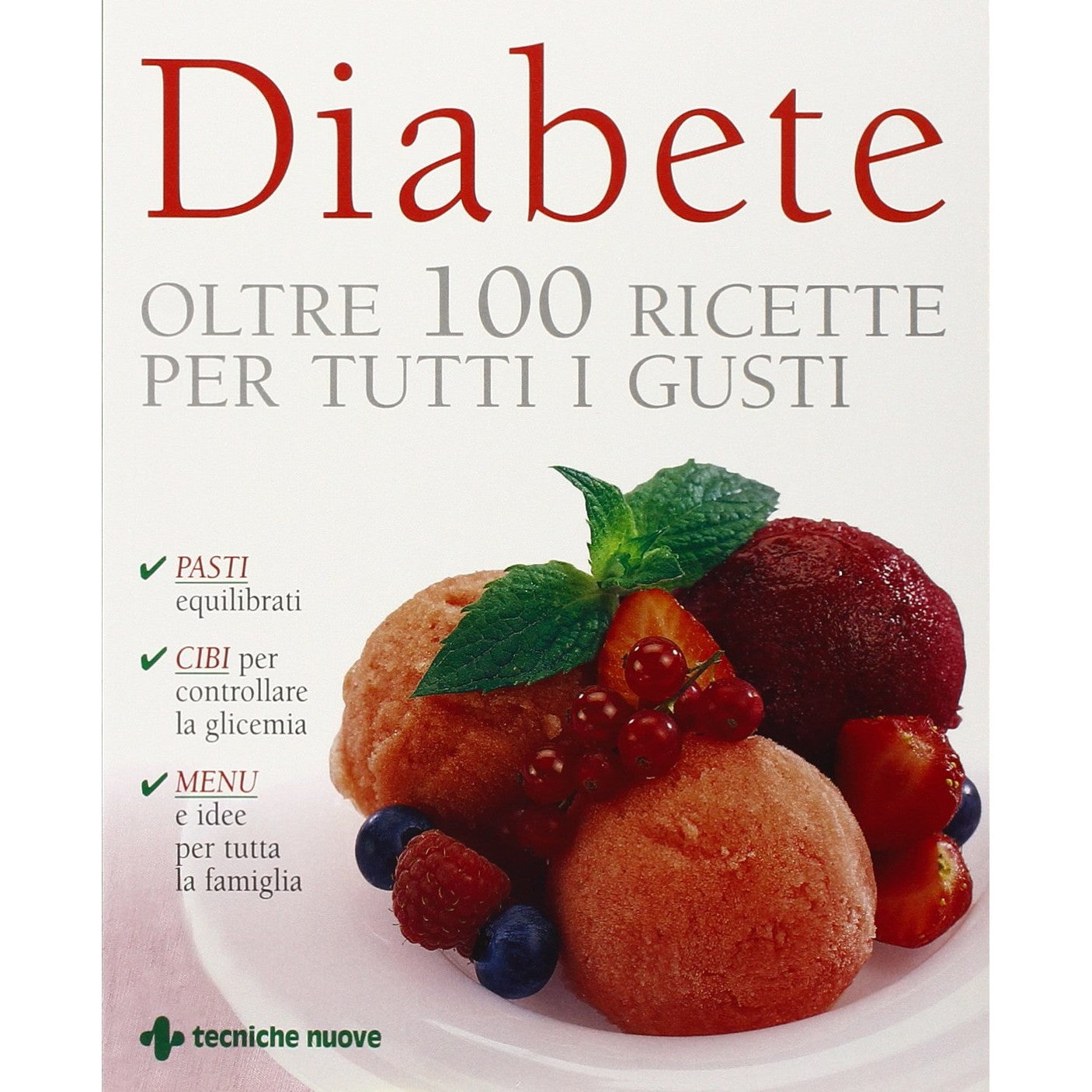 Libro - Diabete Oltre 100 ricette per tutti i gusti