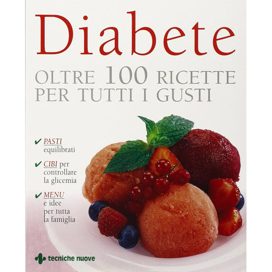 Libro - Diabete Oltre 100 ricette per tutti i gusti