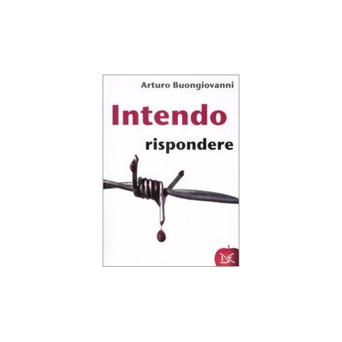 Libro - Intendo rispondere - Buongiovanni, Arturo