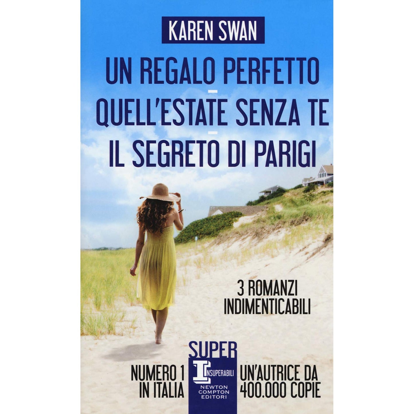 Libro - Un regalo perfetto-Quell'estate senza te-Il se - Swan, Karen