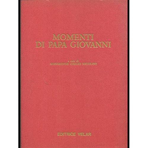 Libro - Momenti di Papa Giovanni - Monsignor, Giovanni Nicolini