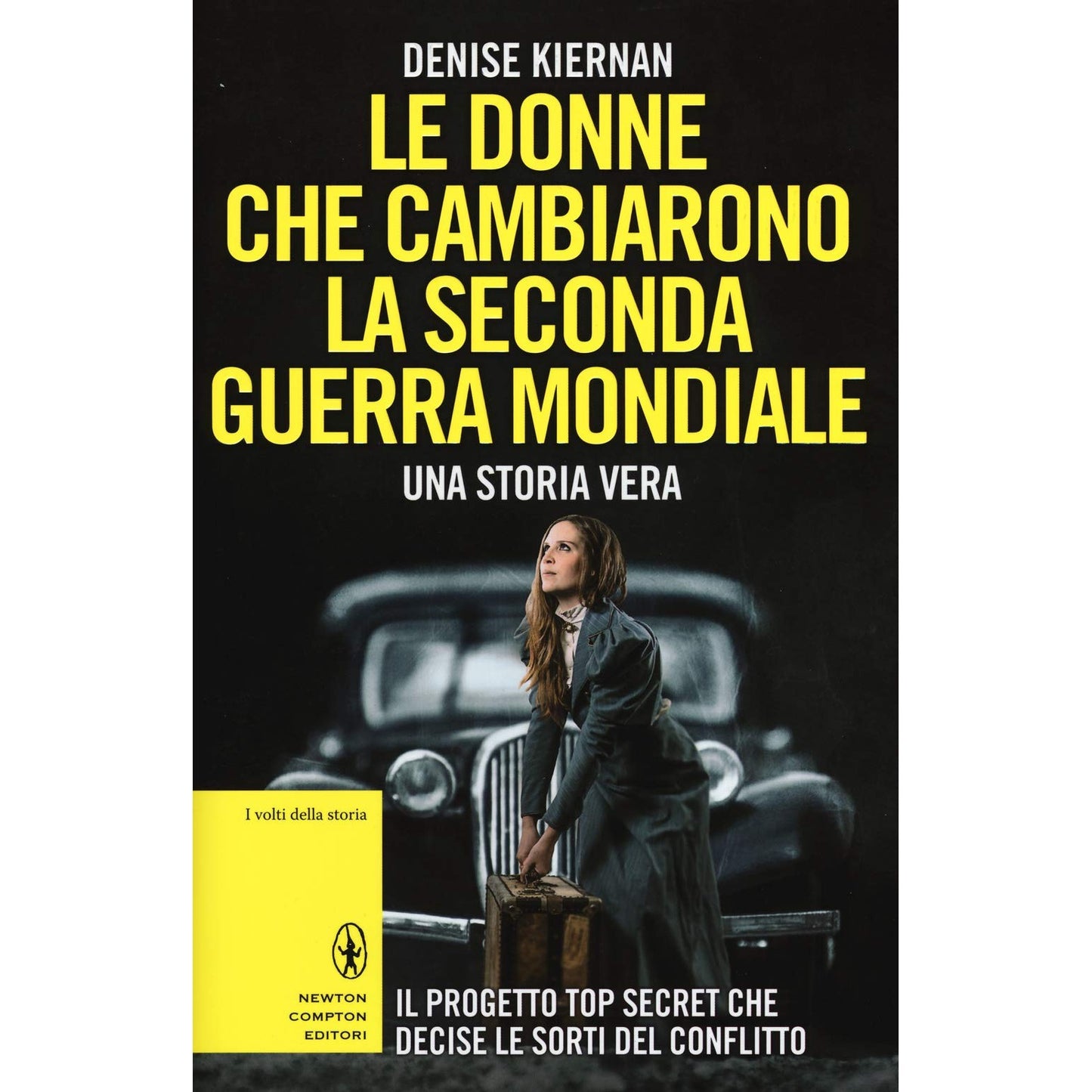 Libro - Le donne che cambiarono la seconda guerra  - Kiernan, Denise