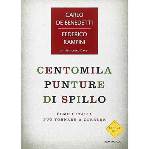 Libro - Centomila punture di spillo Come l'Itali - Rampini, Federico