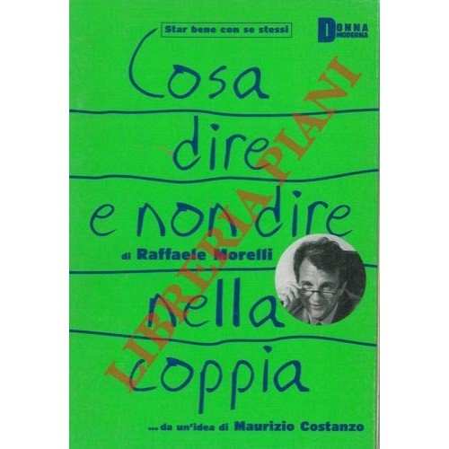 Libro - Cosa dire e non dire nella coppia Con la prefazione di Mauri