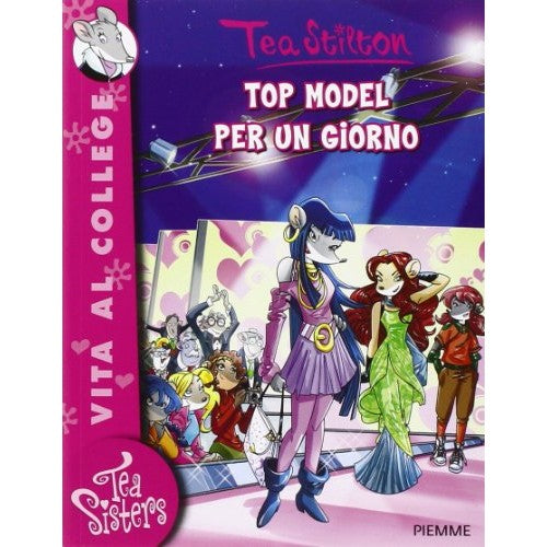 Libro - Top model per un giorno Ediz illustrata - Stilton, Tea