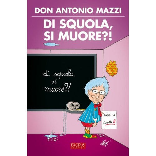 Book - Do you die at school?! Mazzi, Antonio