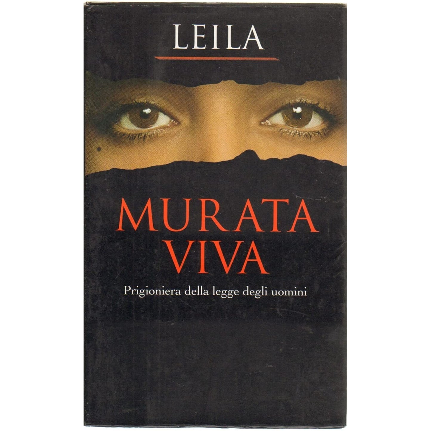Libro - Murata viva Prigioniera della legge degli uomini - Leila