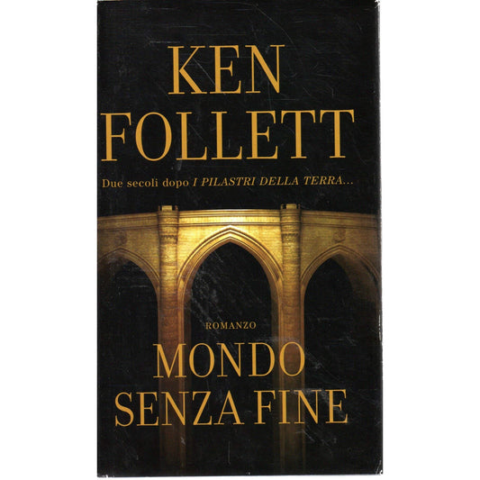 Libro - Mondo Senza Fine Ken Follett Mondolibri 2008