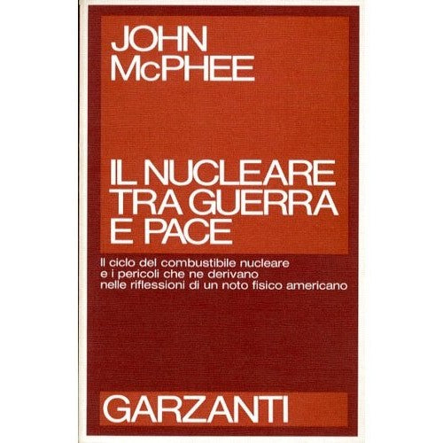 Libro - Il nucleare tra guerra e pace - Mcphee, John
