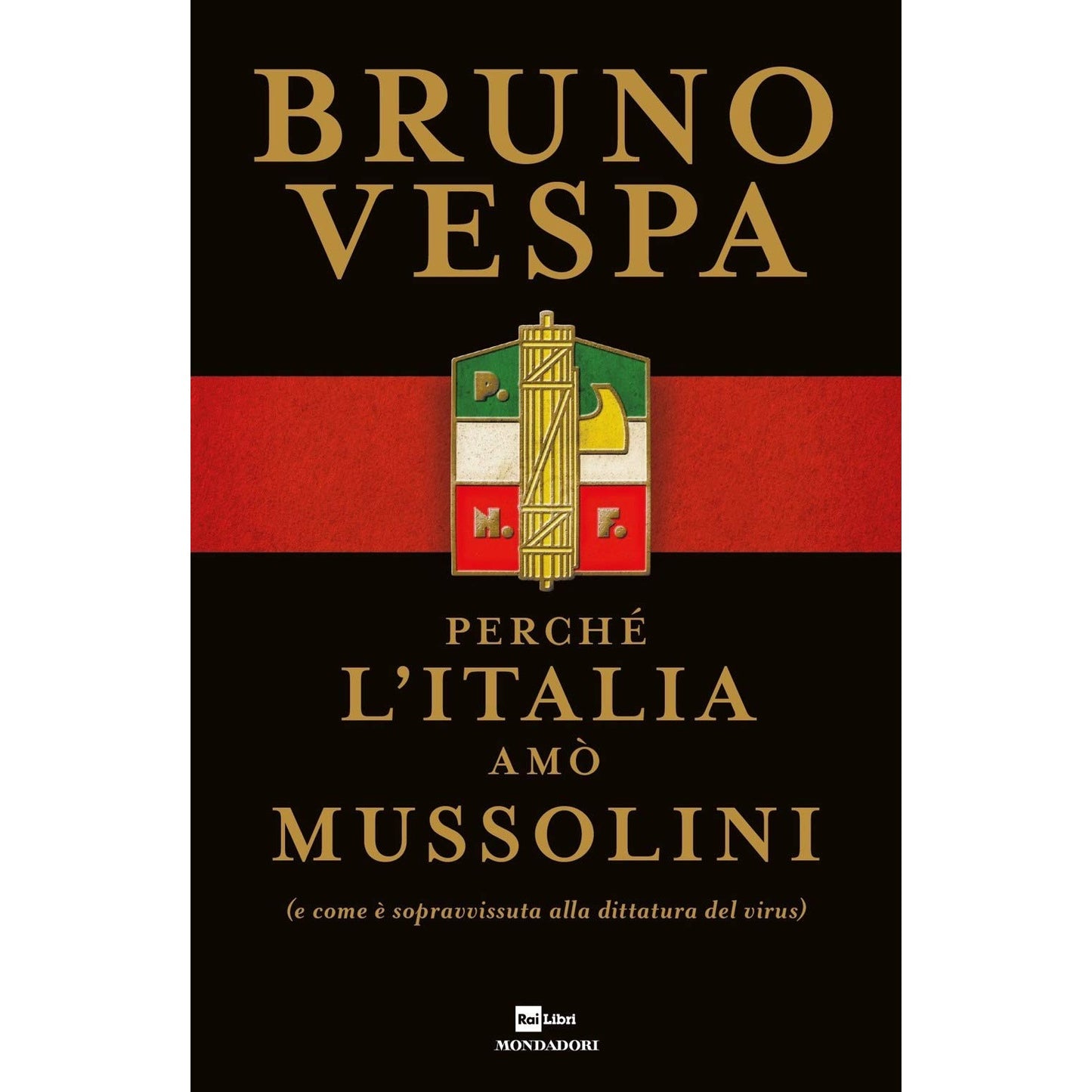 Libro - Perché l'Italia amò Mussolini (e come è sopra - Vespa, Bruno