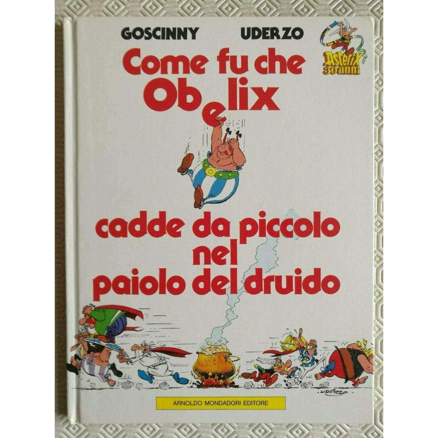 Libro - Come fu che Obelix cadde da piccolo nel pai - Uderzo, Albert