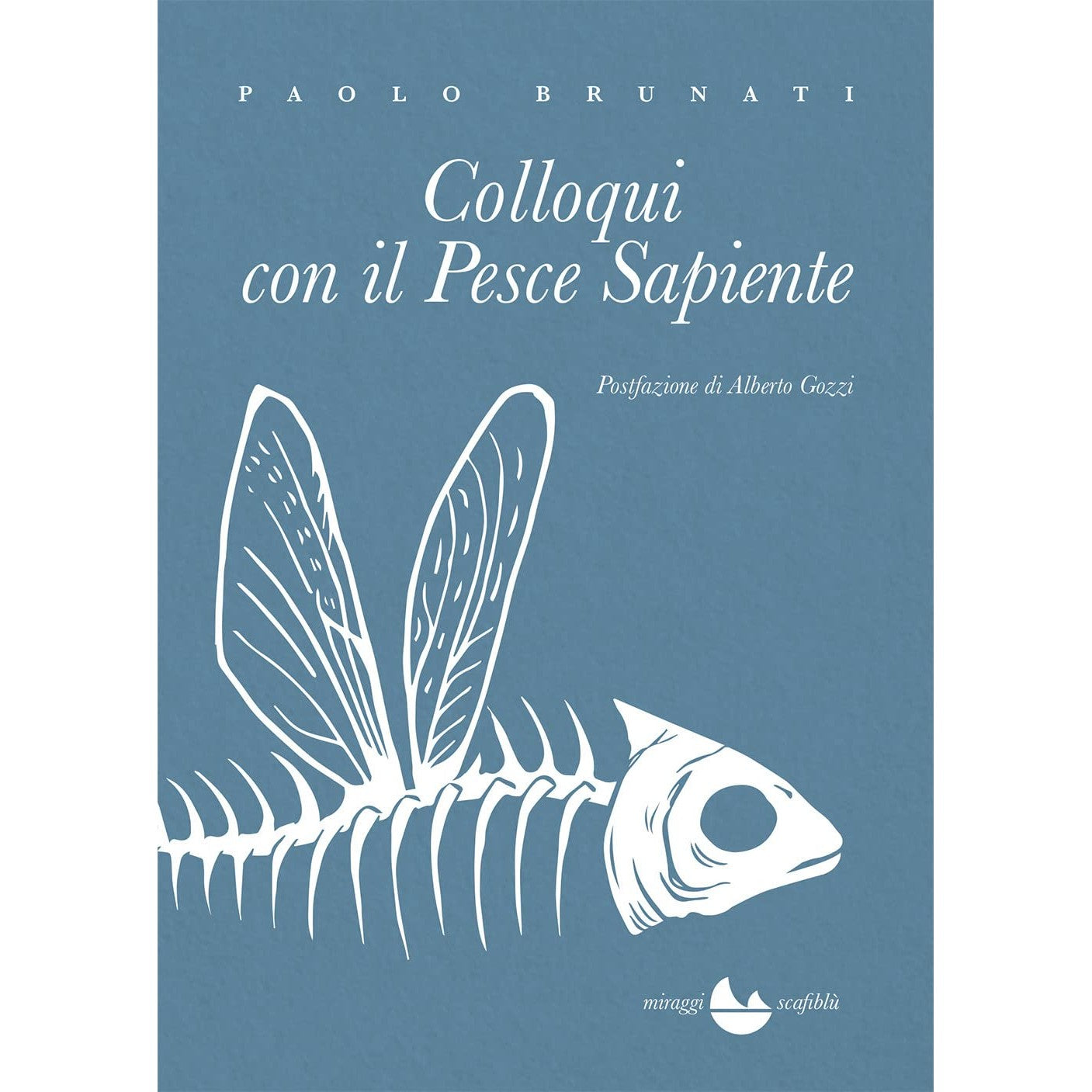 Libro - Colloqui con il pesce sapiente - Brunati, Paolo