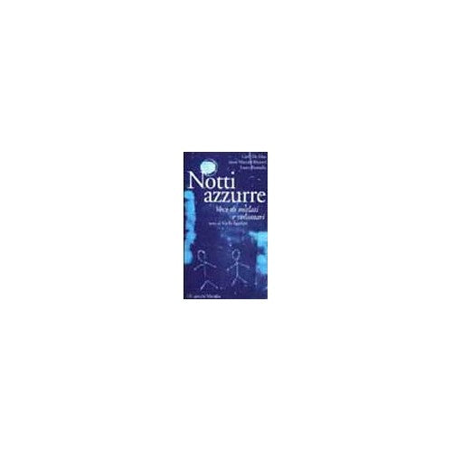 Libro - Notti azzurre Voci di malati e volontari - De Meo, Carla