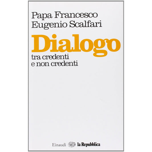 Libro - Dialogo tra credenti e non credenti - Scalfari, Eugenio