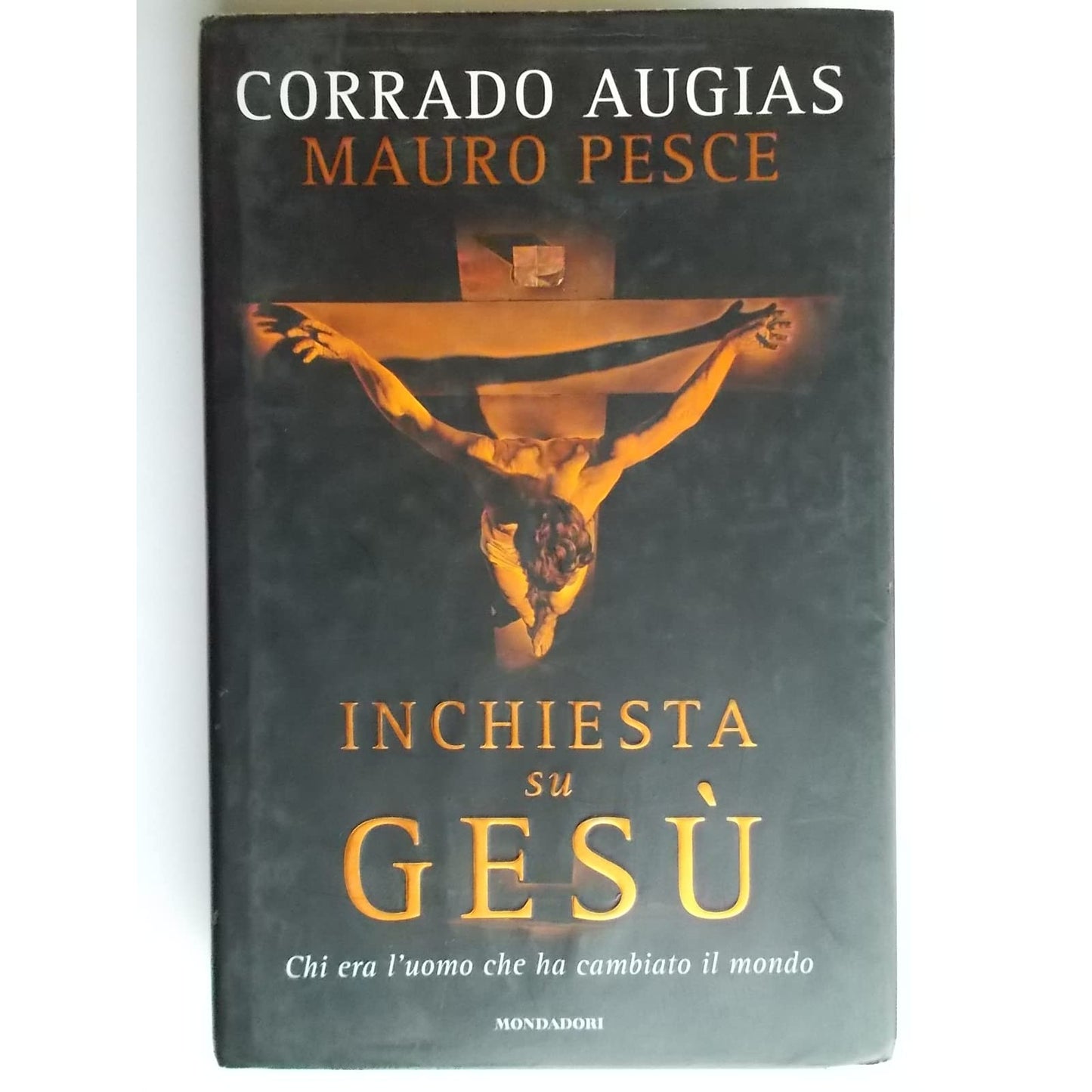 Libro - Inchiesta su Gesù Chi era l'uomo che ha cambi - Pesce, Mauro