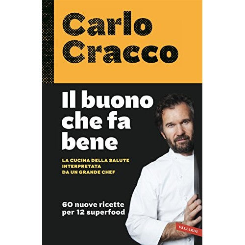 Book - The good that is good for you. The cuisine of health interpr - Cracco, Carlo
