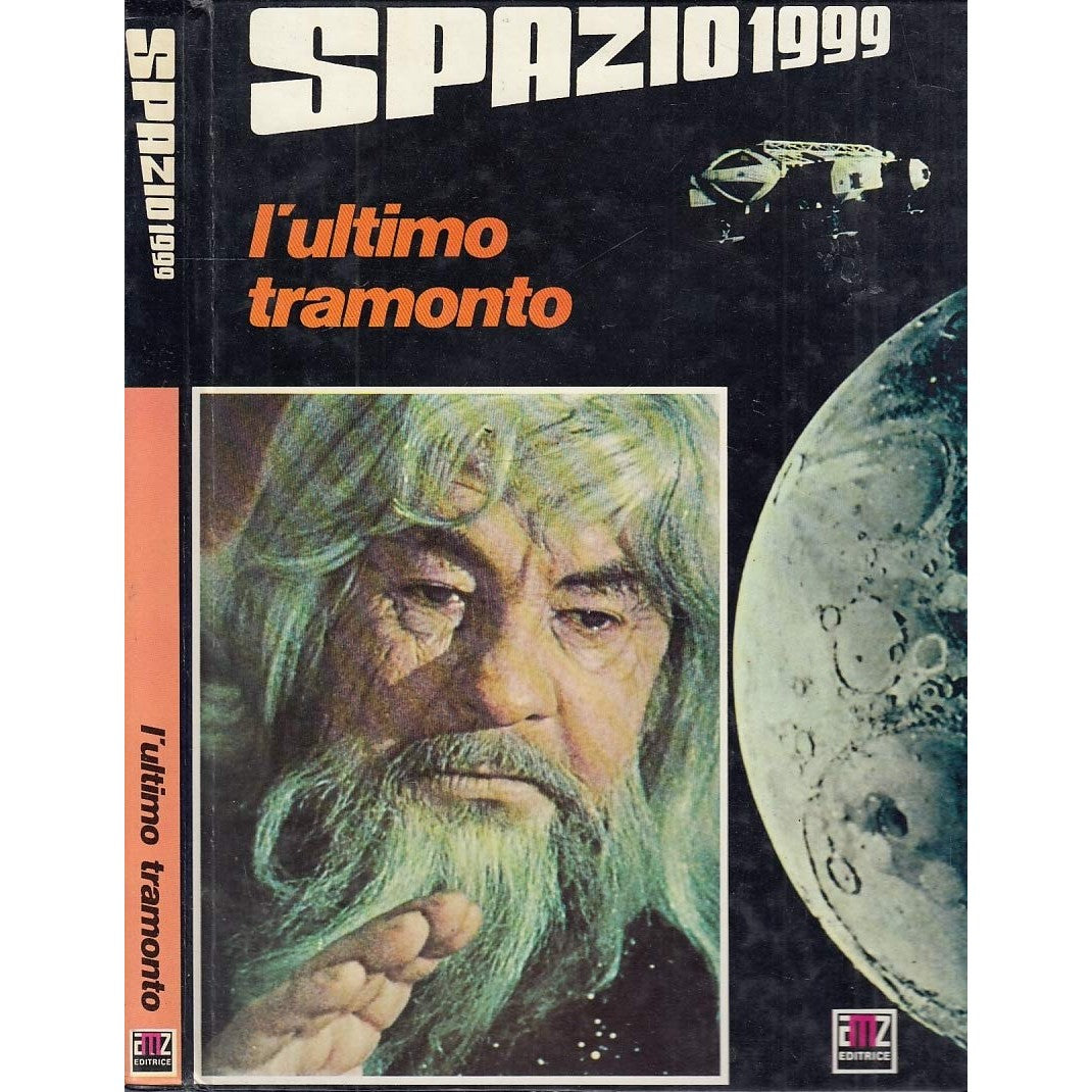 Libro - Spazio 1999: l'ultimo tramonto - AA.VV - AA.VV - AA.VV - Aa