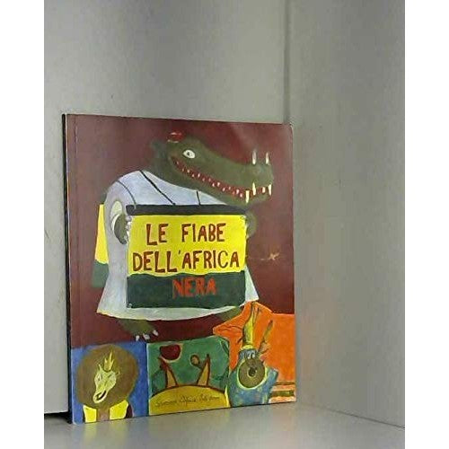 Libro - Le fiabe dell'Africa nera - aa.vv