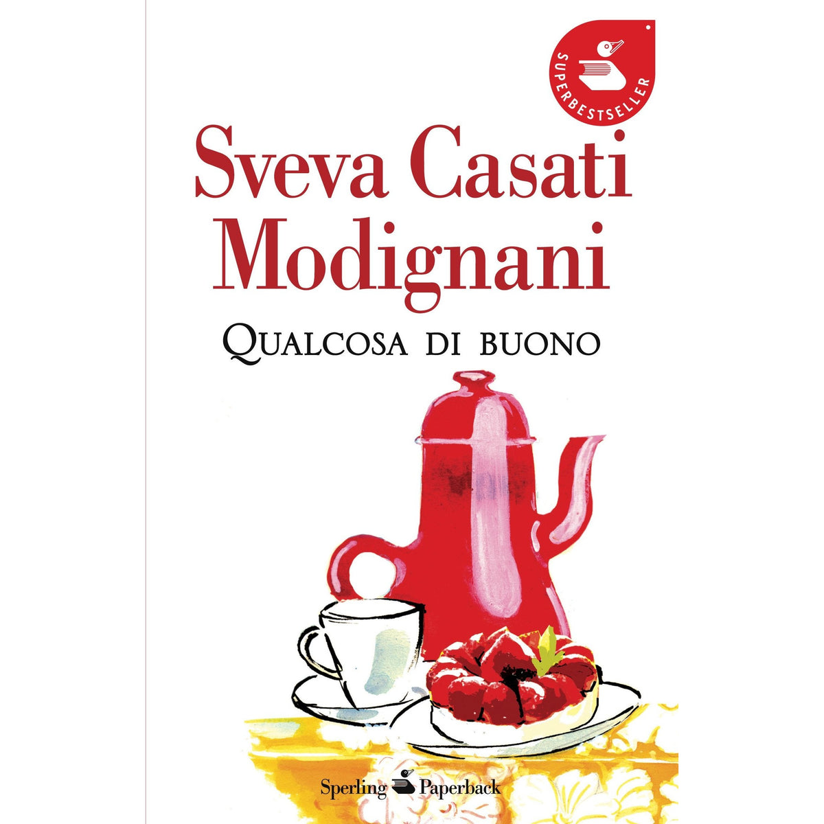 Libro - Qualcosa di buono - Casati Modignani, Sveva