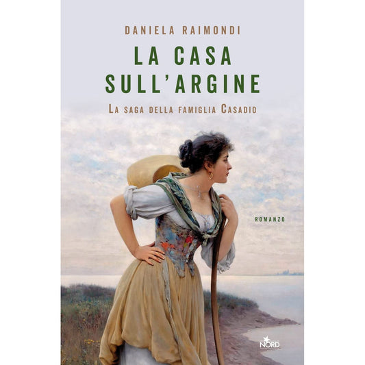 Libro - La casa sull'argine La saga della famigl - Raimondi, Daniela
