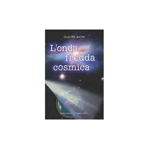 Libro - L'onda fredda cosmica - Rigoni, Giuseppe