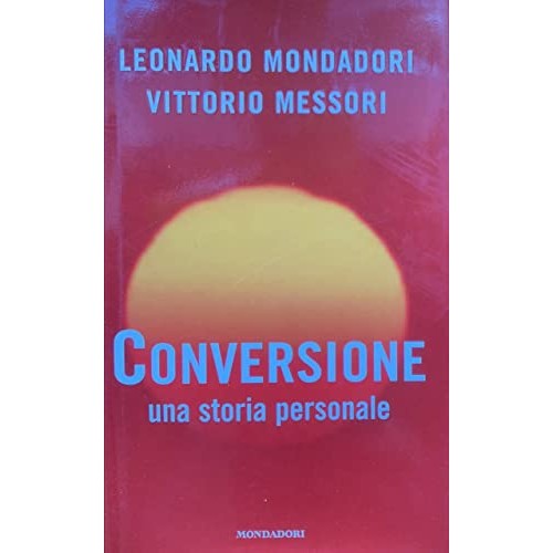 Libro - Conversione Una storia personale - Mondadori, Leonardo
