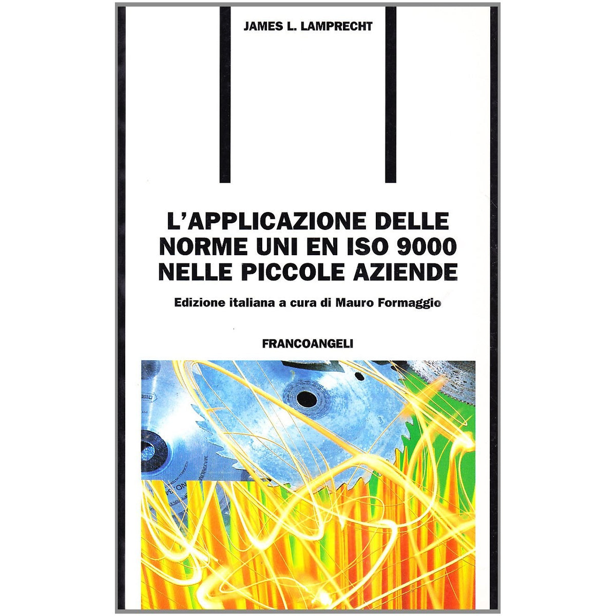 Libro - L'applicazione delle norme UNI EN ISO  - Lamprecht, James L.