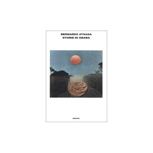 Libro - Storie di Obaba - Atxaga, Bernardo
