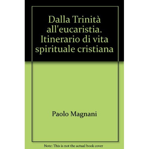 Book - From the Trinity to the Eucharist. Itinerary of spi life - Magnani, Paolo