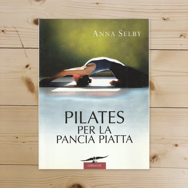 Libro - Pilates per la pancia piatta - Selby, Anna