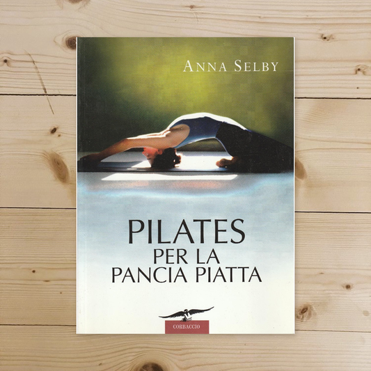 Libro - Pilates per la pancia piatta - Selby, Anna