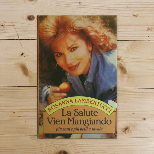 Libro - La salute vien mangiando; Più sani e  - Lambertucci, Rosanna