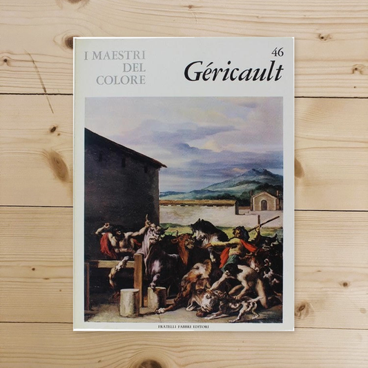 Libro - I Maestri del colore 46 Theodore Gericault Fratelli F - Vari