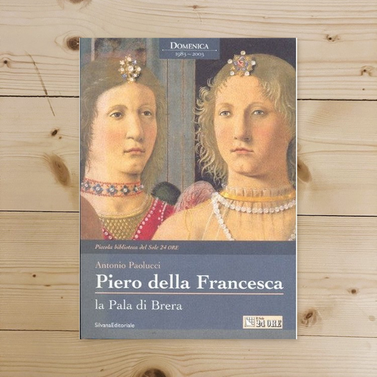 Libro - Piero Della Francesca : La Pala Di Brera - Paolucci, Antoni